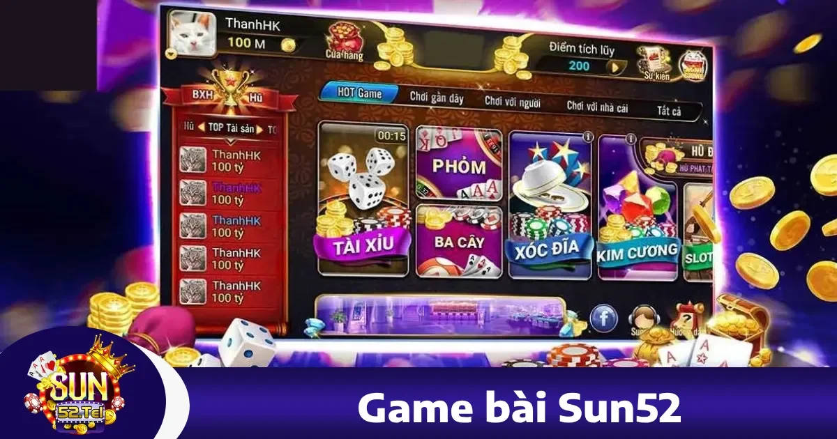 Vì sao nên chọn Game bài Sun52?