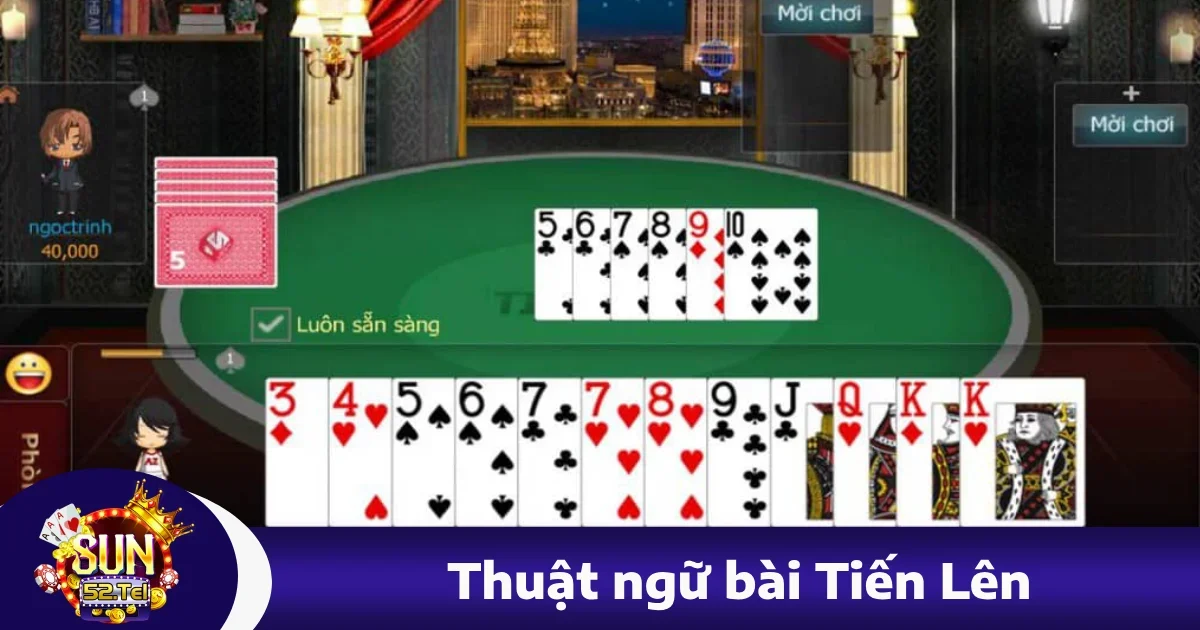 Các Thuật Ngữ Bài Tiến Lên